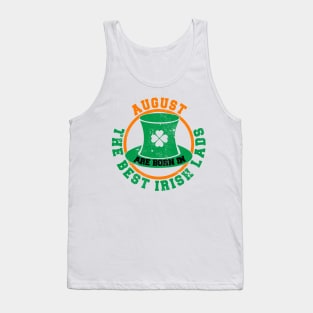 The Best Irish Lads Are Born In August T-Shirt Tank Top